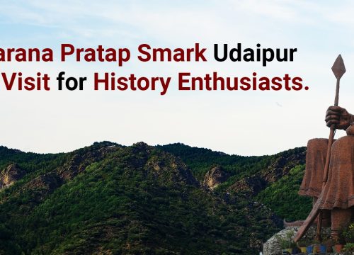 Why Maharana Pratap Smark Udaipur is a Must-Visit for History Enthusiasts