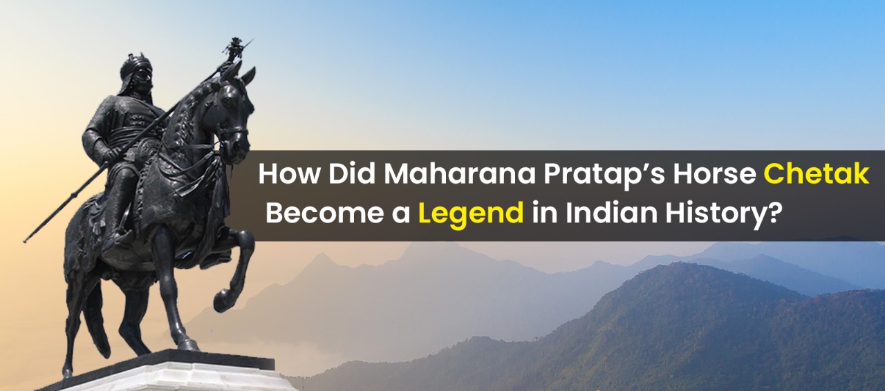 How Did Maharana Pratap’s Horse Chetak Become a Legend in Indian History?