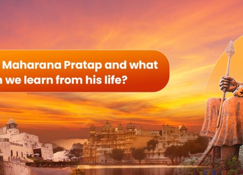 Who was Maharana Pratap and what can we learn from his life?