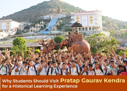 Why Students Should Visit Pratap Gaurav Kendra for a Historical Learning Experience